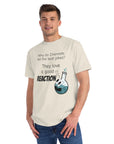 Funny Chemist Organic T-Shirt, Science Tee, Eco Friendly Shirt, Gift for Chemists, Humor Apparel, Teacher Gift